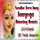 Nasiba Tera Jaag Jaayega Dancing Remix Hard Dholki Akhilesh Hi Tech Gonda 